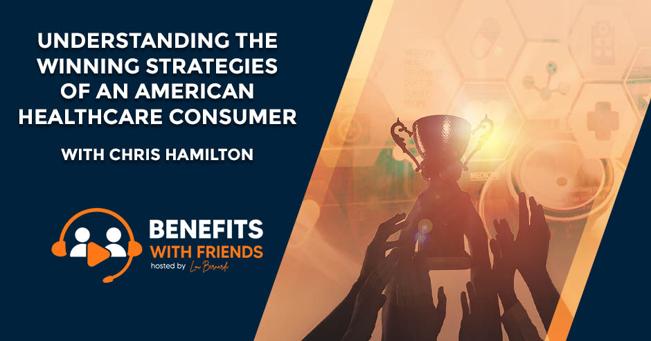 Read more about the article Understanding The Winning Strategies Of An American Healthcare Consumer With Chris Hamilton