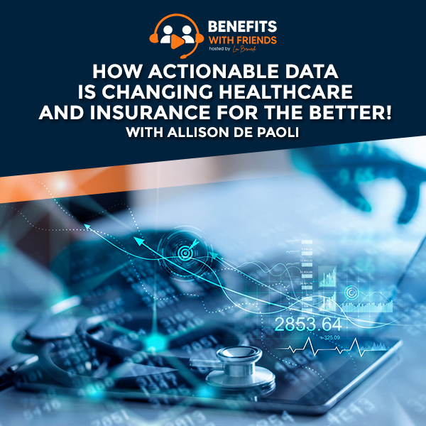 Read more about the article How Actionable Data is Changing Healthcare and Insurance for the Better!