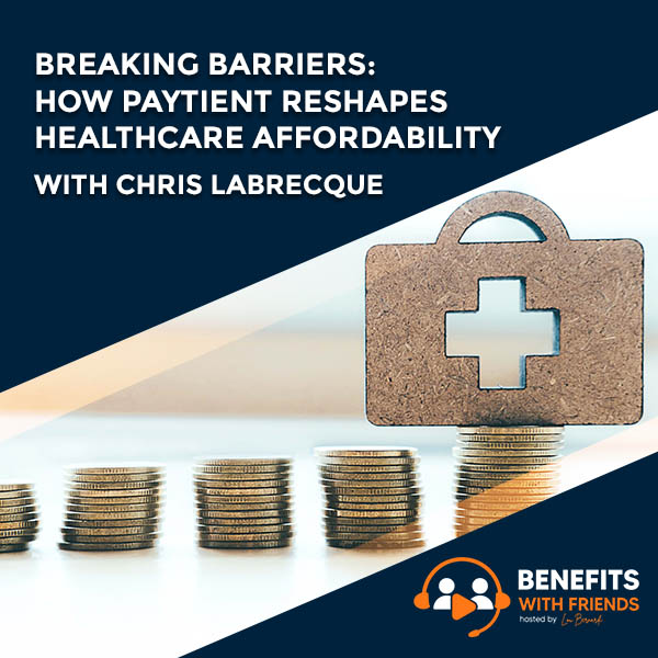 Read more about the article Breaking Barriers: How Paytient Reshapes Healthcare Affordability With Chris Labrecque