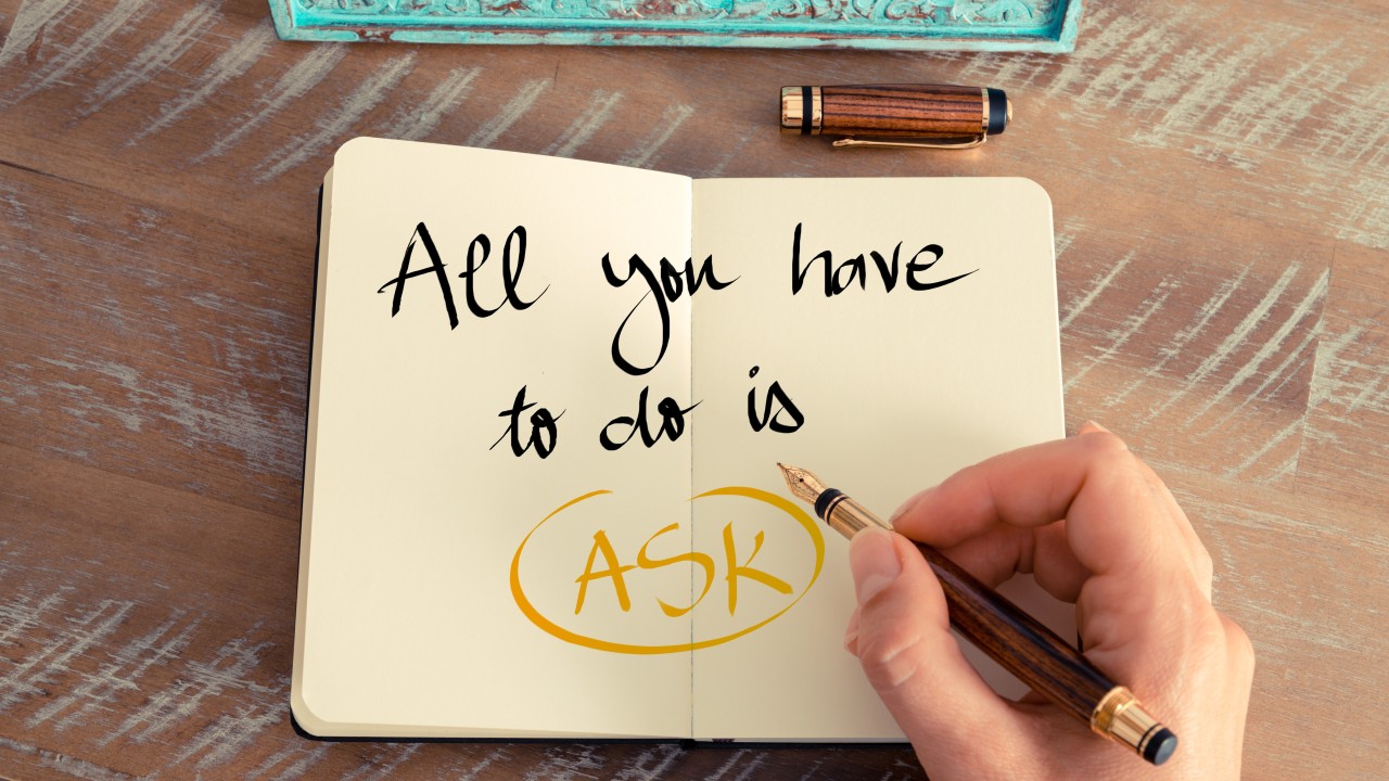 You are currently viewing Turns Out All You Have to Do Is Ask…
