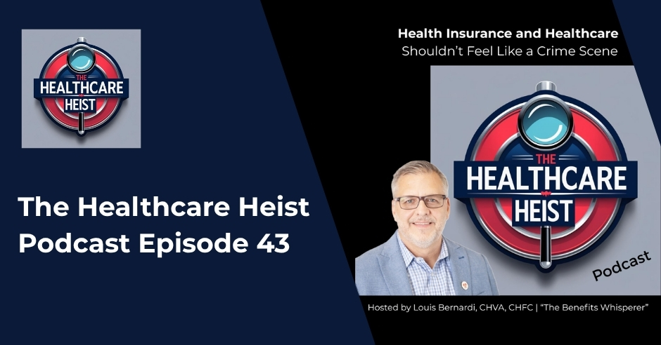 The Healthcare Heist - Louis Bernardi | Health Insurance