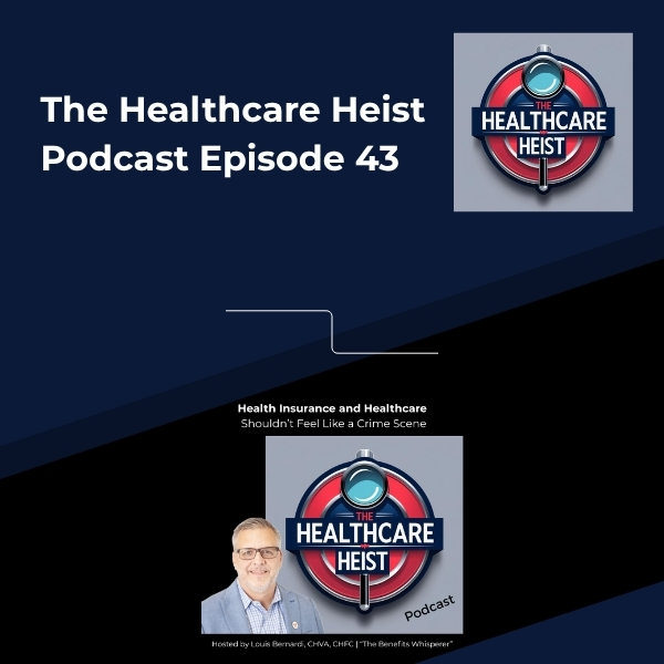 Read more about the article The Healthcare Heist Podcast Episode 43