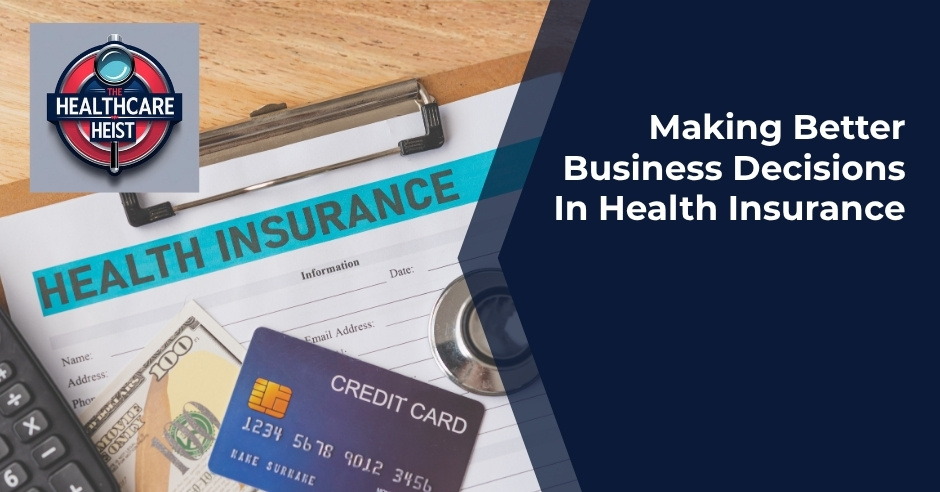 The Healthcare Heist - Louis Bernardi | Health Insurance