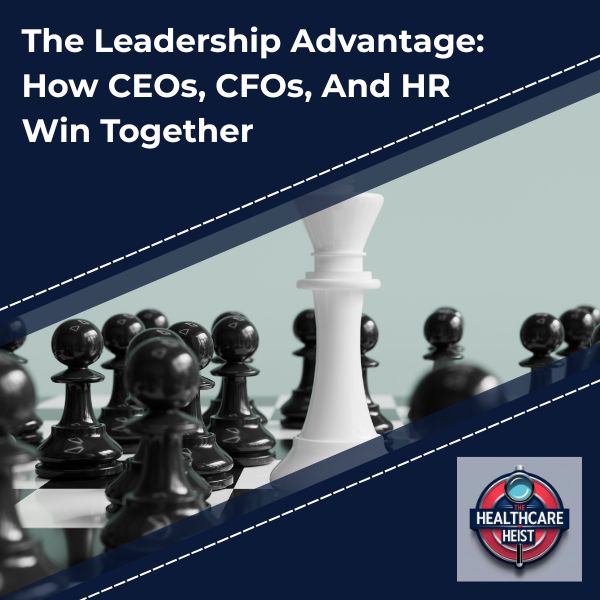 Read more about the article The Leadership Advantage: How CEOs, CFOs, And HR Win Together